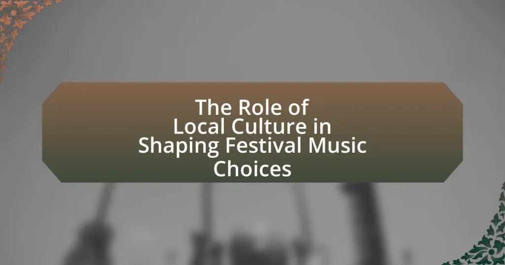 The Role of Local Culture in Shaping Festival Music Choices