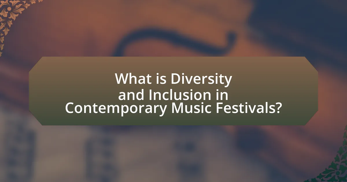 What is Diversity and Inclusion in Contemporary Music Festivals?