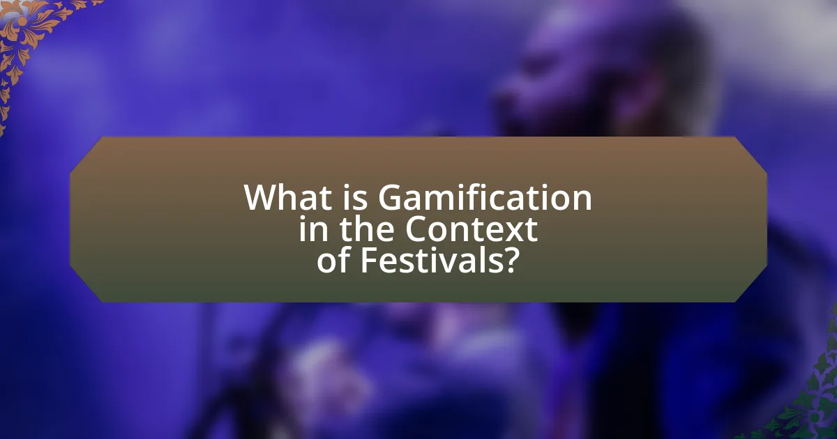 What is Gamification in the Context of Festivals?
